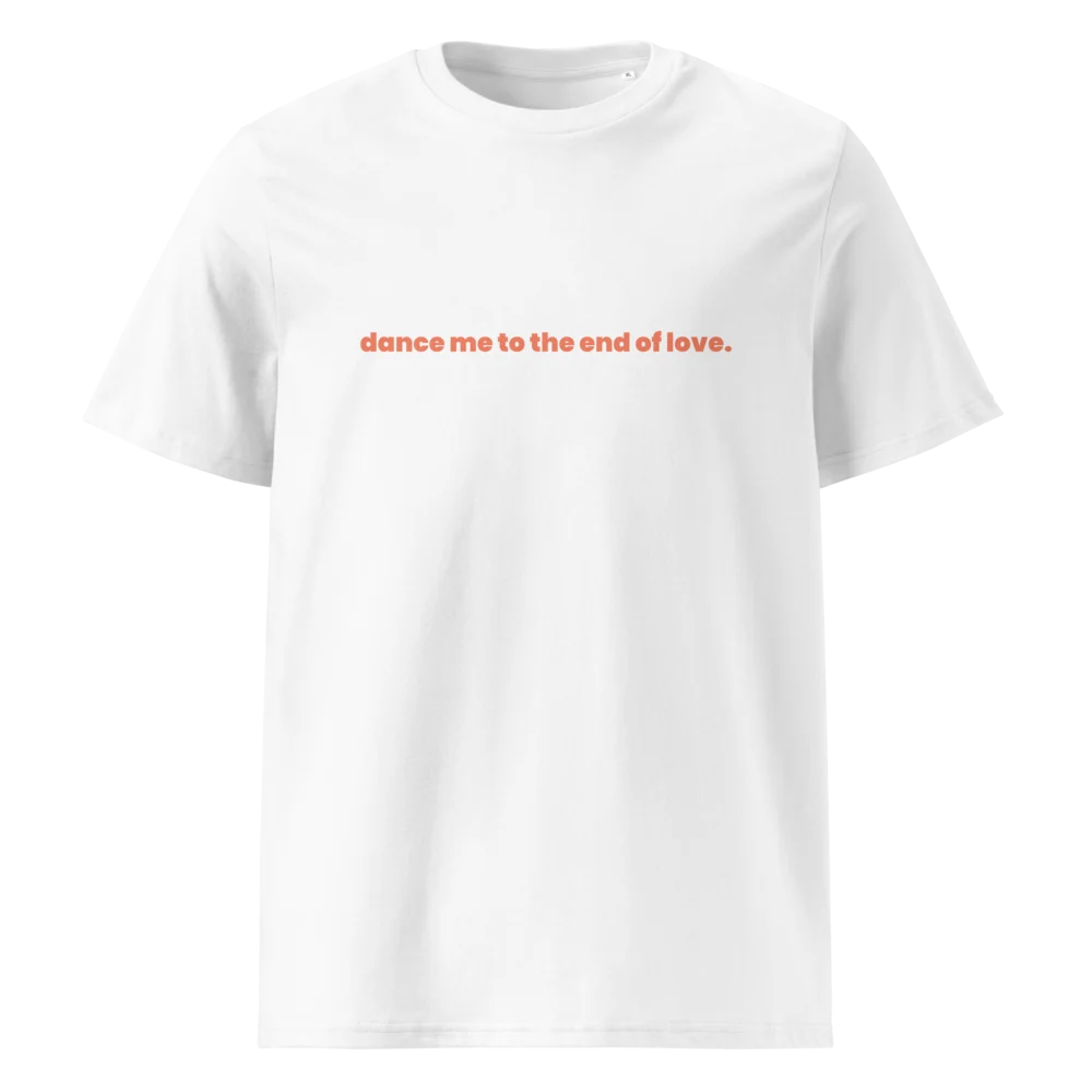 Dance me — eco T-shirt