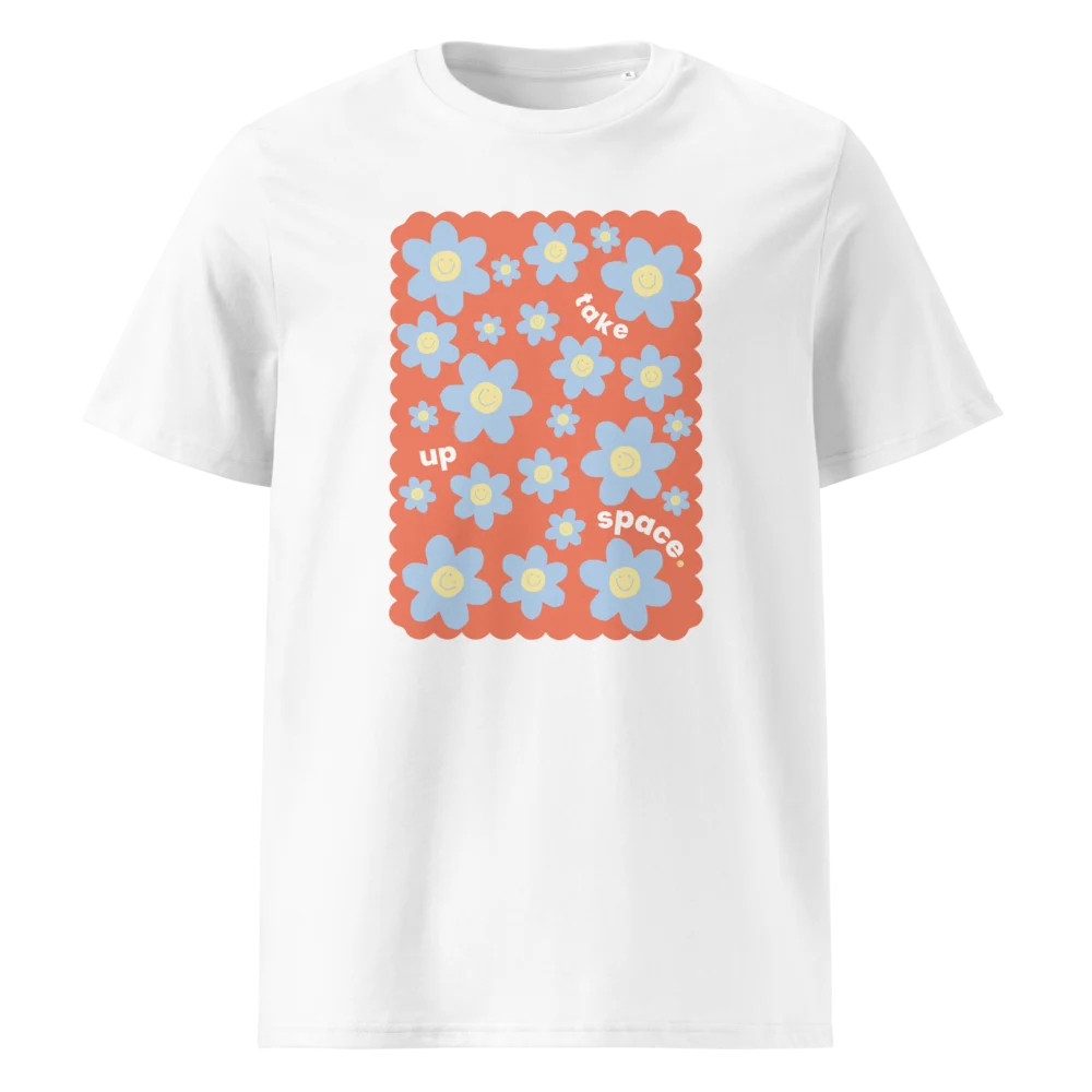 Take up space — eco T-shirt